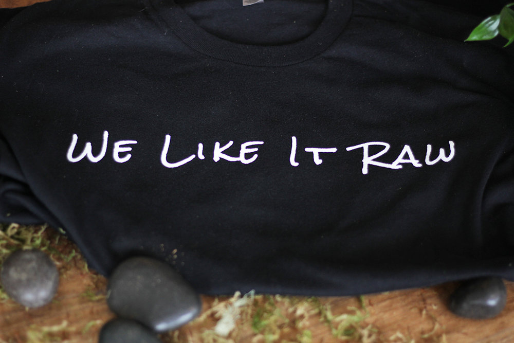 We Like It Raw T-shirt